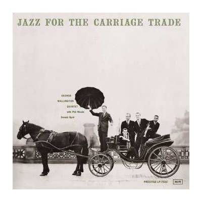 Wallington George -Quint - Jazz For The Carriage Trade