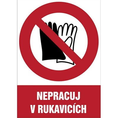 Značka Nepracuj v rukavicích, samolepicí fólie, 210 × 297 mm BZ FE141