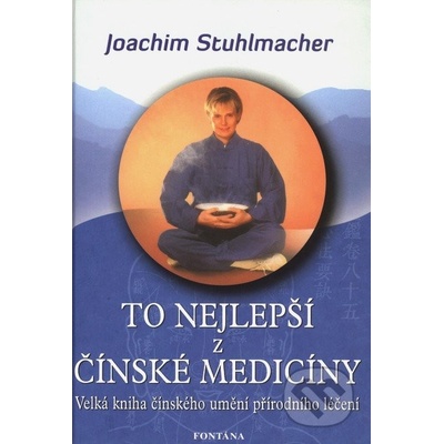 To nejlepší z čínské medicíny - Joachim Stuhlmacher