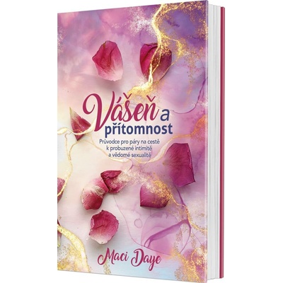 Vášeň a přítomnost - Maci Daye