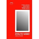Zvolte sebe - James Altucher
