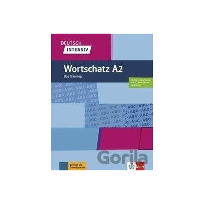 Deutsch intensiv Wortschatz A2. Das Training. Buch + online - Klett