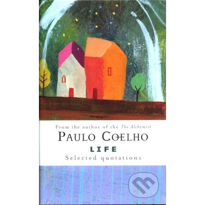 LIFE: SELECTED QUOTATIONS - COELHO, P.