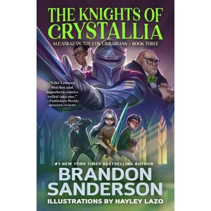 The Knights of Crystallia: Alcatraz vs. the Evil Librarians (ISBN: 9780765378996)