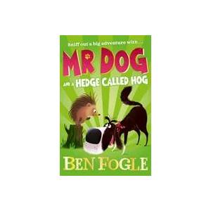 Mr Dog and a Hedge Called Hog | Ben Fogle (ISBN: 9780008306427)
