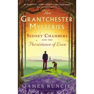 Sidney Chambers and The Persistence of Love | James Runcie (ISBN: 9781408879047)