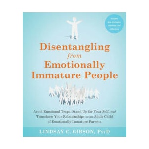 Disentangling from Emotionally Immature People (ISBN: 9781648481512)