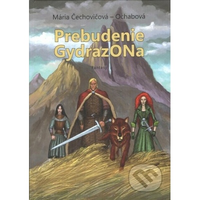 Prebudenie GydrazONa - Mária Čechovičová-Ochabová