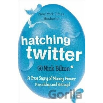 Hatching Twitter - Nick Bilton