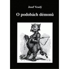 Josef Veselý: O podobách démonů