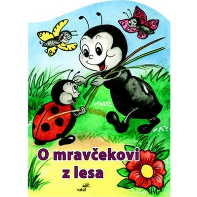O mravčekovi z lesa