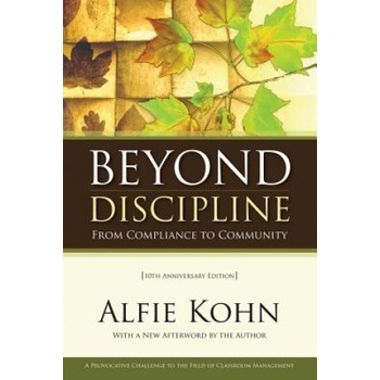 Beyond Discipline: From Compliance to Community | Alfie Kohn