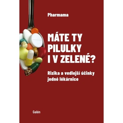 Máte ty pilulky i v zelené? - Rizika a vedlejší účinky jedné lékárnice | Pharmama