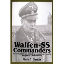 Waffen SS Commanders - Yerger Mark C.