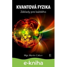 Kvantová fyzika - základy pre každého