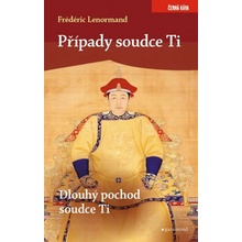 Případy soudce Ti - Dlouhý pochod soudce Ti - Frédéric Lenormand