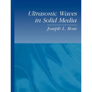 Ultrasonic Waves in Solid Media | Joseph L. Rose (ISBN: 9780521548892)