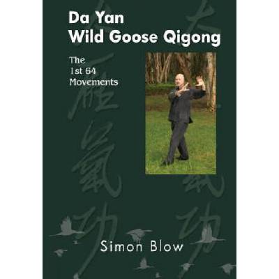 DA YAN WILD GOOSE QIGONG THE 1ST 64 MOVE