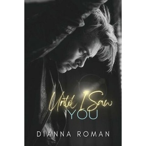 Until I Saw You (ISBN: 9781959553014)