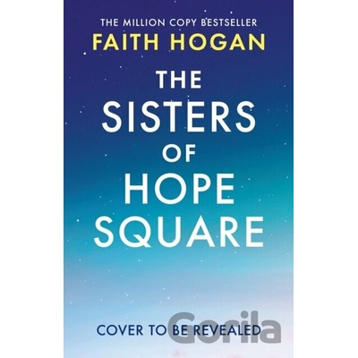 The Sisters of Hope Square - Faith Hogan