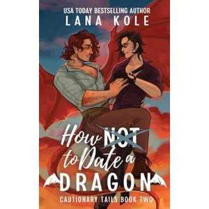 How Not to Date a Dragon | Kole (2023)