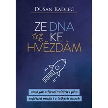 Ze dna ke hvězdám - Dušan Kadlec