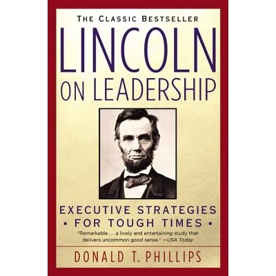 Lincoln on Leadership - Donald T. Phillips
