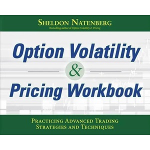 Option Volatility & Pricing Workbook: Practicing Advanced Trading Strategies and Techniques | Sheldon Natenberg (ISBN: 9781260116939)