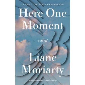 HERE ONE MOMENT | MORIARTY LIANE (ISBN: 9780593798621)