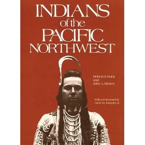 Indians of the Pacific Northwest: A History | Robt Ruby, Robert H. Ruby, John A. Brown (ISBN: 9780806121130)