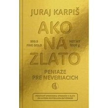 Ako na zlato - Peniaze pre neveriacich
