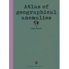 Atlas of Geographical Curiosities Vitaliev Vitali