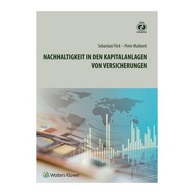 Nachhaltigkeit In den Kapitalanlagen - Sebastian Flick; Peter Markovič