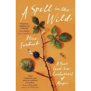 Spell in the Wild | ALICE TARBUCK (ISBN: 9781529380866)