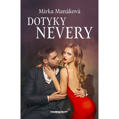 Dotyky nevery - Mirka Manáková