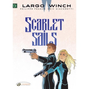 Largo Winch Vol. 18: Scarlet Sails | Éric Giacometti (ISBN: 9781849185400)