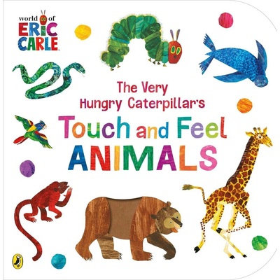 The Very Hungry Caterpillar's Touch and Feel Animals - Eric Carle