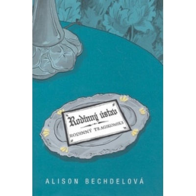 Rodinný ústav - Alison Bechdelová
