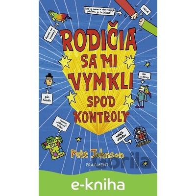Rodičia sa mi vymkli spod kontroly - Pete Johnson