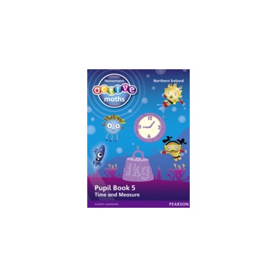 Heinemann Active Maths Ni Ks1 Beyond Number Pupil Book 5 - Time and Measure Keith LyndaPaperback