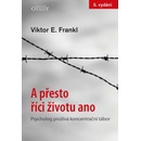 A přesto říci životu ano - Psycholog prožívá koncentrační tábor