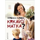Krkavčí matka?