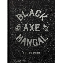 Black Axe Mangal - Lee Tiernan