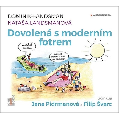 Dovolená s moderním fotrem