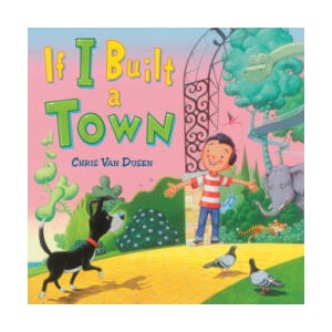 If I Built a Town | Chris Van Dusen (ISBN: 9780593324981)