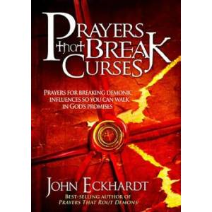 Prayers that Break Curses | John Eckhardt (ISBN: 9781599799445)