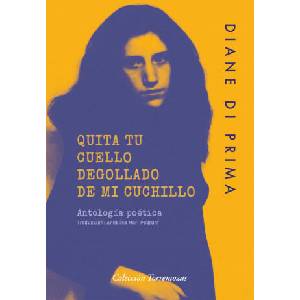QUITA TU CUELLO DEGOLLADO DE MI CUCHILLO | DI PRIMA, DIANE (2021)