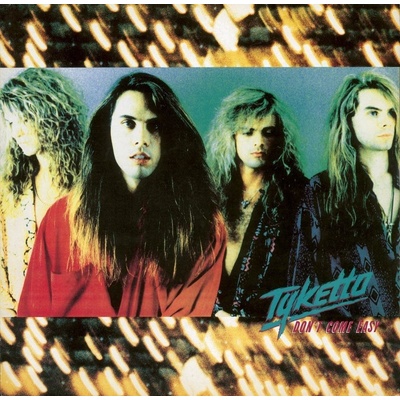 Tyketto - Don't Come Easy CD