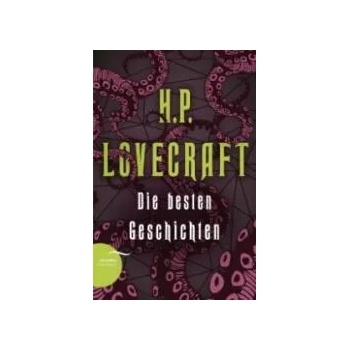 Die besten Geschichten H. P. Lovecraft