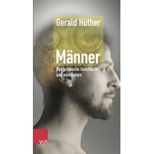 Mnner - Das schwache Geschlecht und sein Gehirn Hther GeraldPaperback